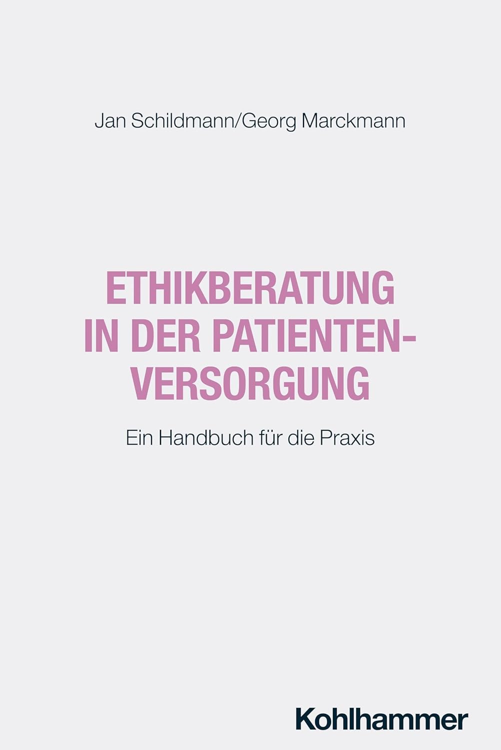 Ethikberatung in der Patientenversorgung / NEUERSCHEINUNG