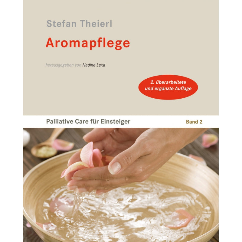 Aromapflege - Palliative Care für Einsteiger Band 2