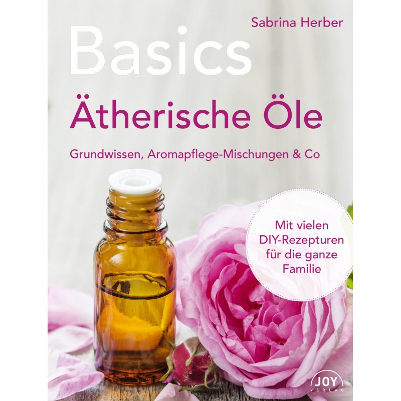Basics Ätherische Öle