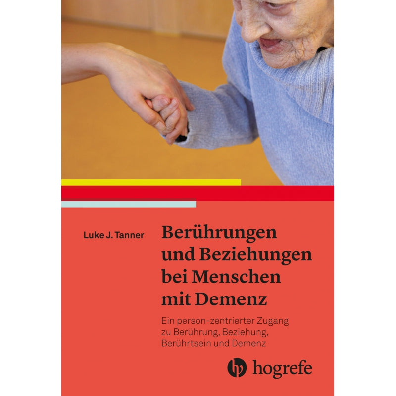 Berührungen und Beziehungen bei Menschen mit Demenz