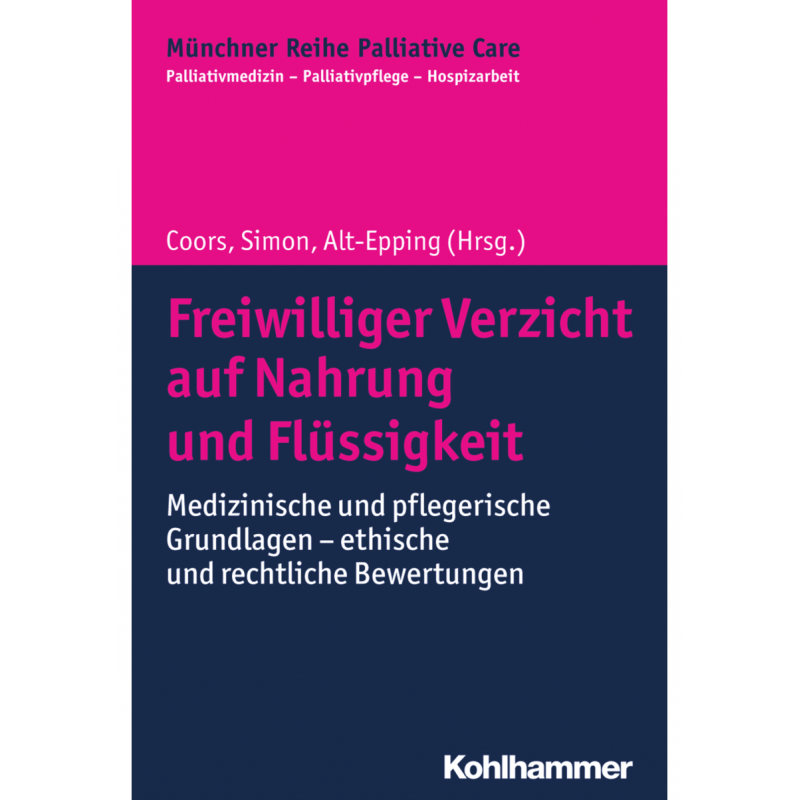 Freiwilliger Verzicht auf Nahrung und Flüssigkeit