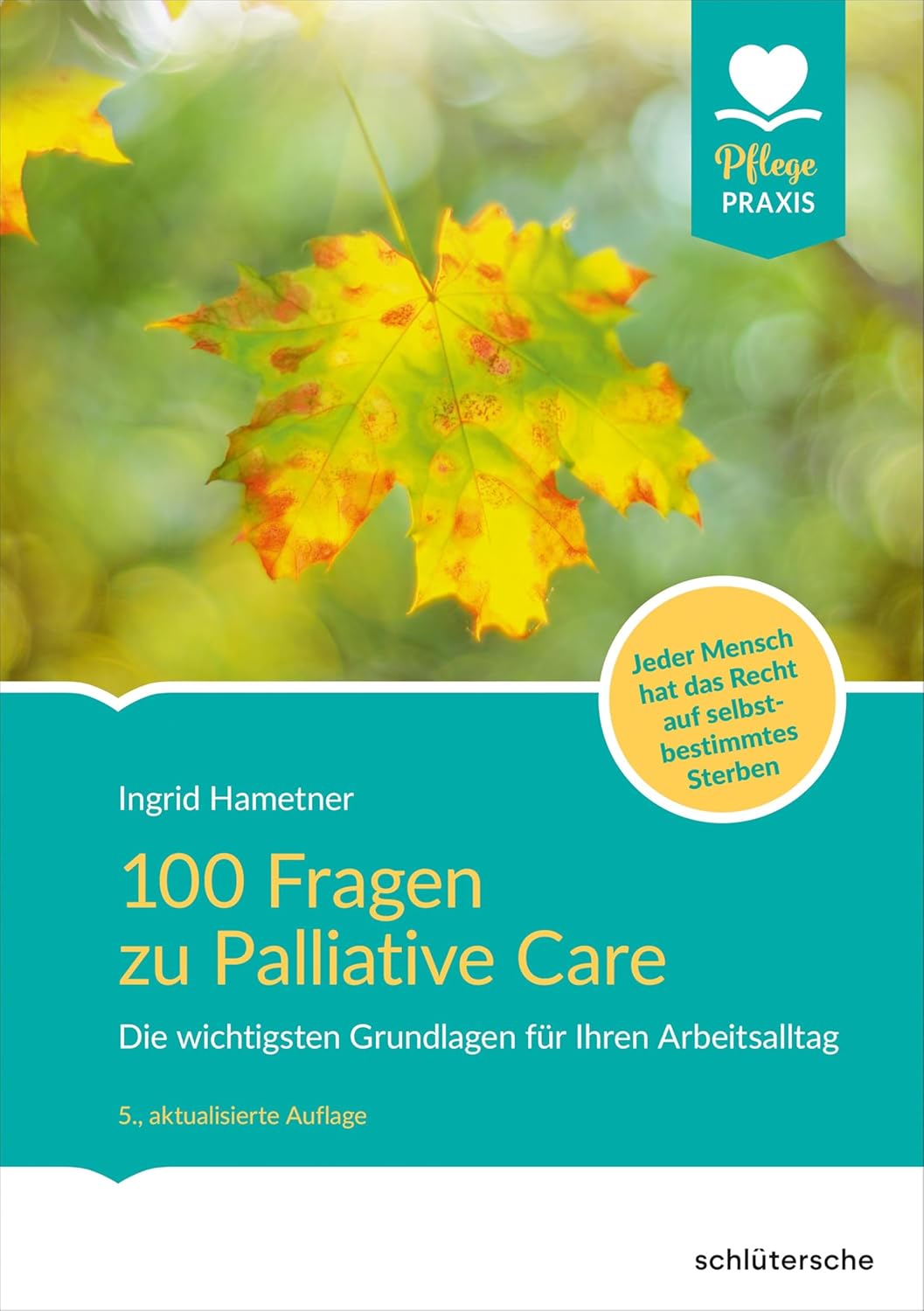 100 Fragen zu Palliative Care / NEUAUFLAGE SEIT 30. OKTOBER 2024