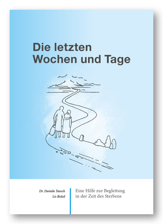 Die letzten Wochen und Tage
