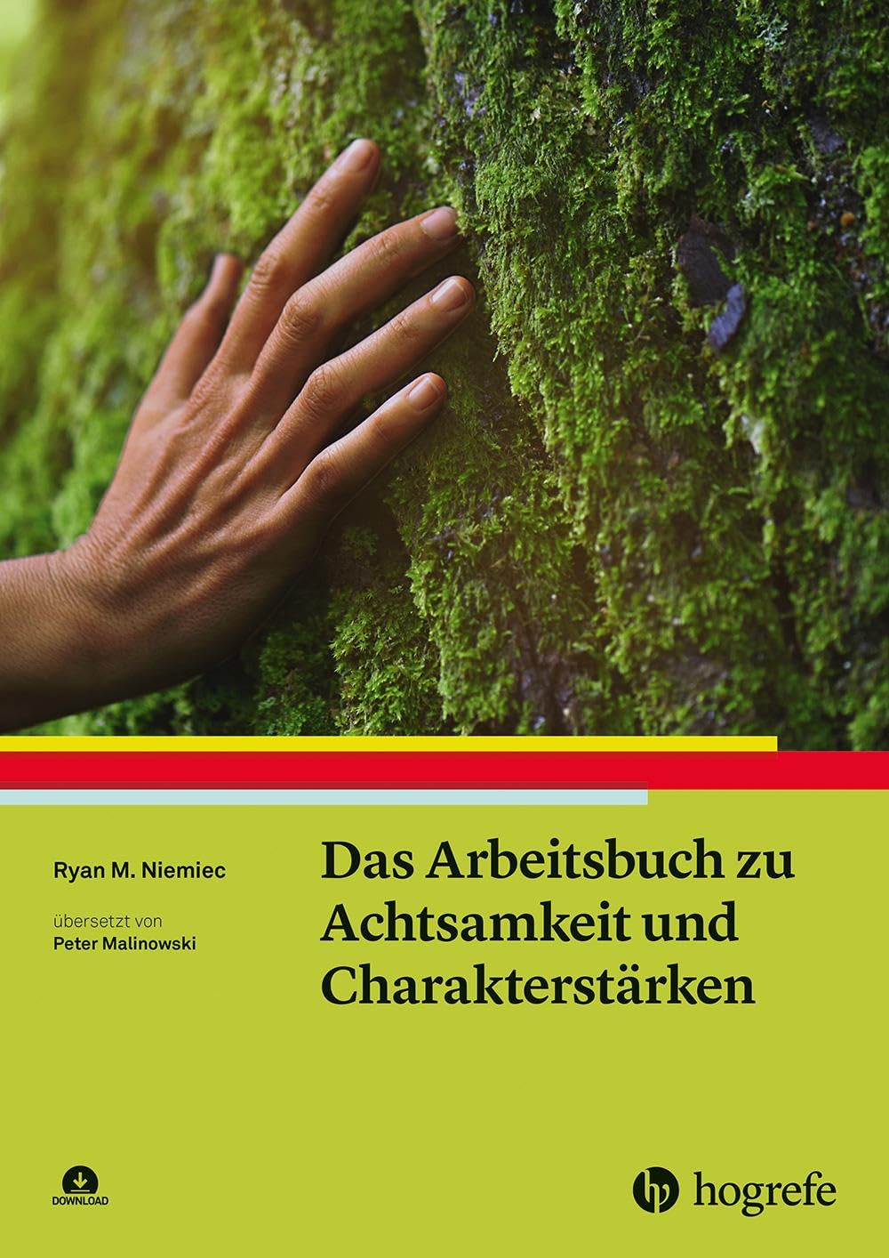 Das Arbeitsbuch zu Achtsamkeit und Charakterstärken / NEUERSCHEINUNG