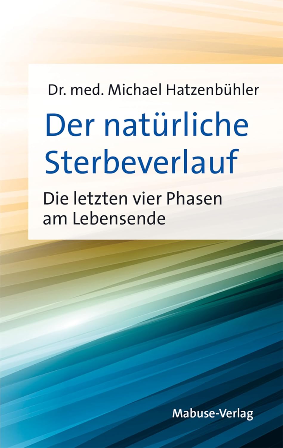 Der natürliche Sterbeverlauf / NEUERSCHEINUNG