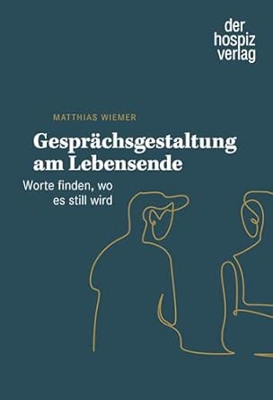 Gesprächsgestaltung am Lebensende / NEUERSCHEINUNG 2026