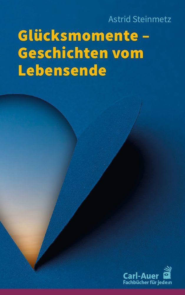 Glücksmomente - Geschichten vom Lebensende / NEUERSCHEINUNG 2026