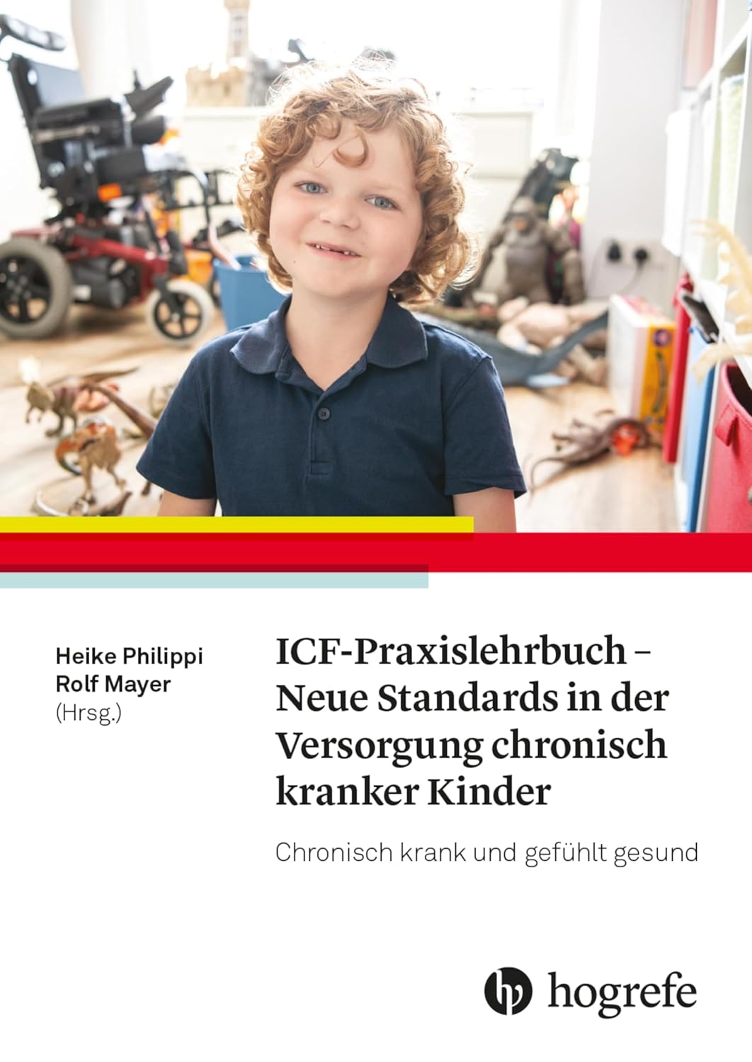 ICF-Praxislehrbuch - Neue Standards in der Versorgung chronisch kranker Kinder / September2023