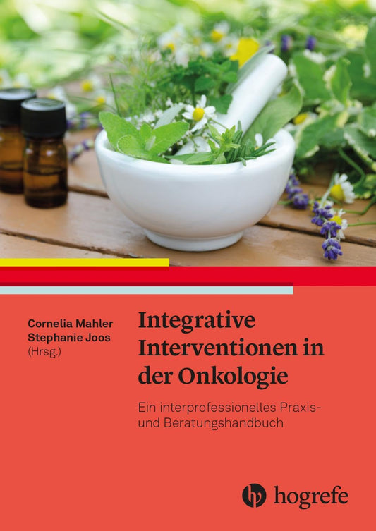 Integrative Interventionen in der Onkologie /NEUERSCHEINUNG