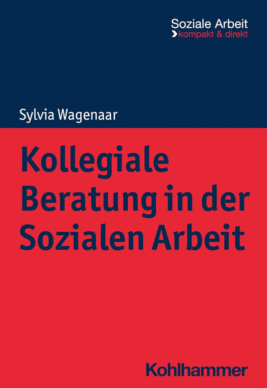 Kollegiale Beratung in der Sozialen Arbeit