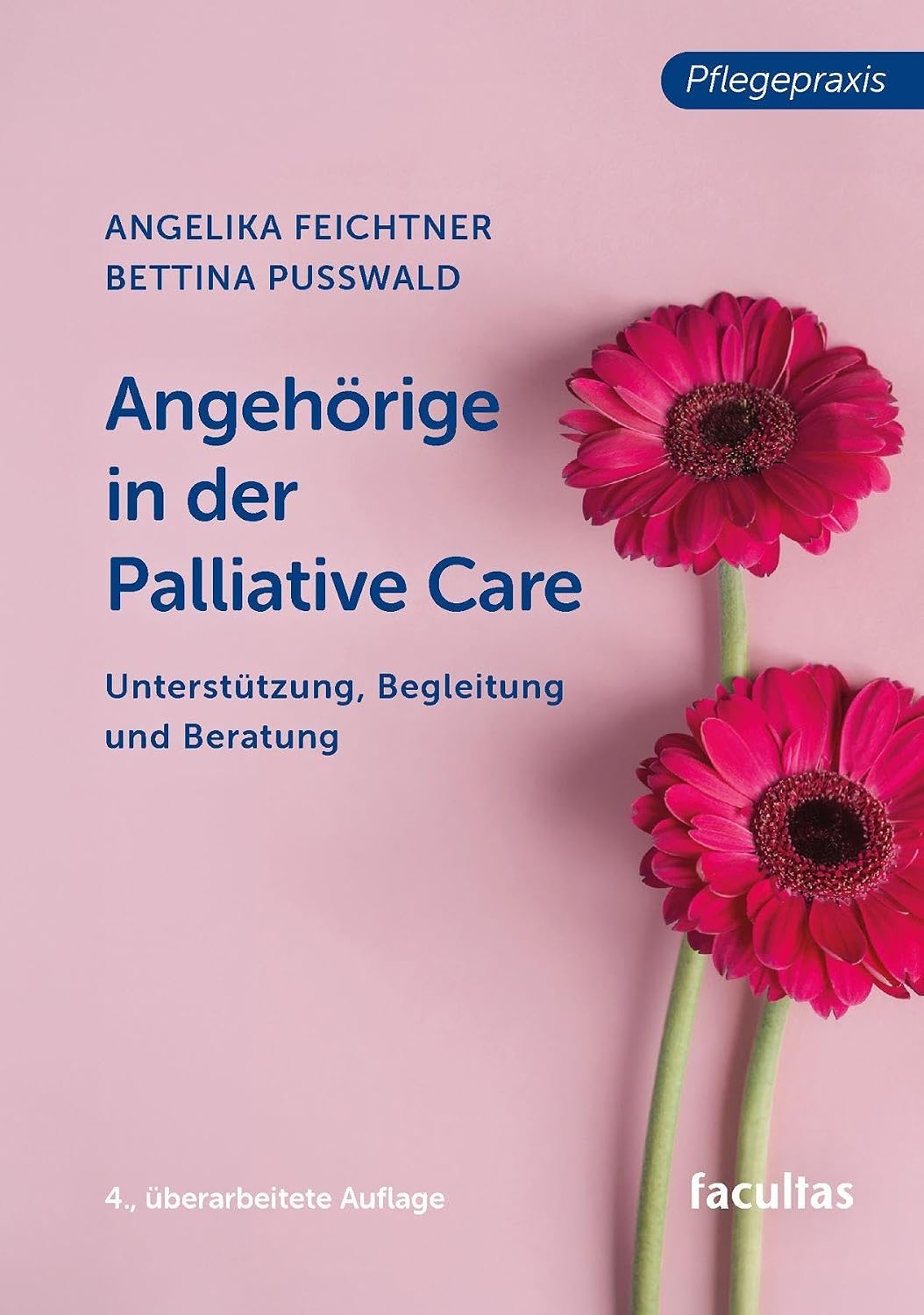 Angehörige in der Palliative Care - Unterstützung, Begleitung und Beratung / NEUAUFLAGE 2026