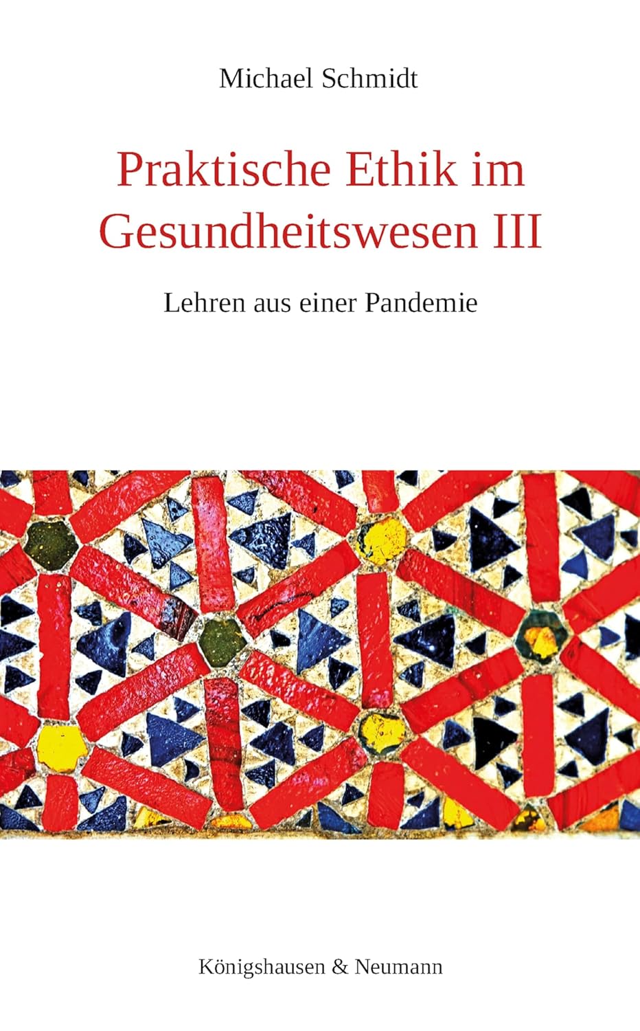 Praktische Ethik im Gesundheitswesen III
