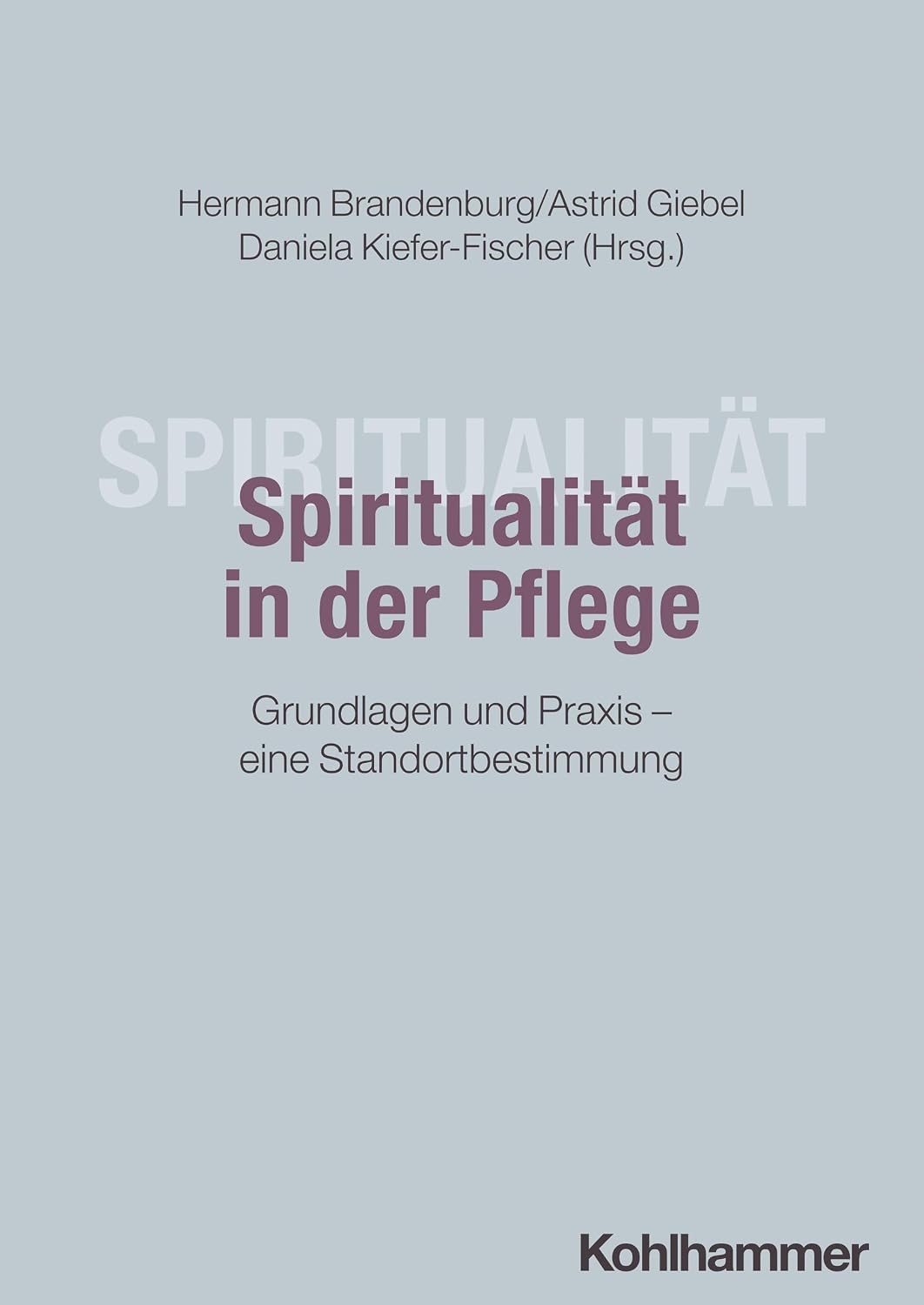 Spiritualität in der Pflege / NEUERSCHEINUNG 2026
