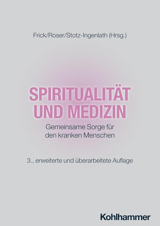 Spiritualität und Medizin / NEUAUFLAGE 2026