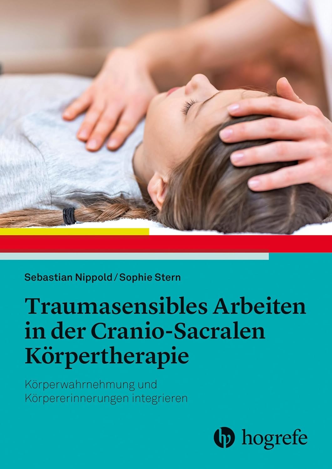 Traumasensibles Arbeiten in der Cranio-Sacralen Körpertherapie / NEUERSCHEINUNG