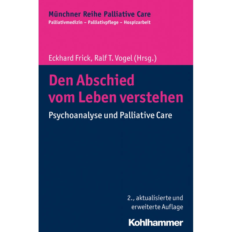 Den Abschied vom Leben verstehen: Psychoanalyse und Palliative Care