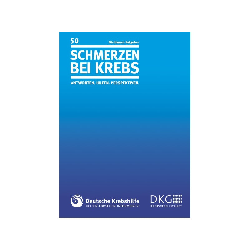 Die blauen Ratgeber - Schmerzen bei Krebs