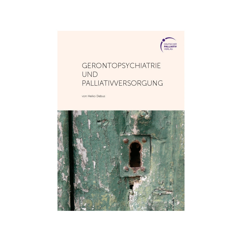 Gerontopsychiatrie und Palliativversorgung