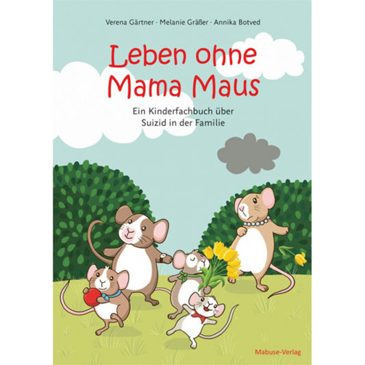 Leben ohne Mama Maus