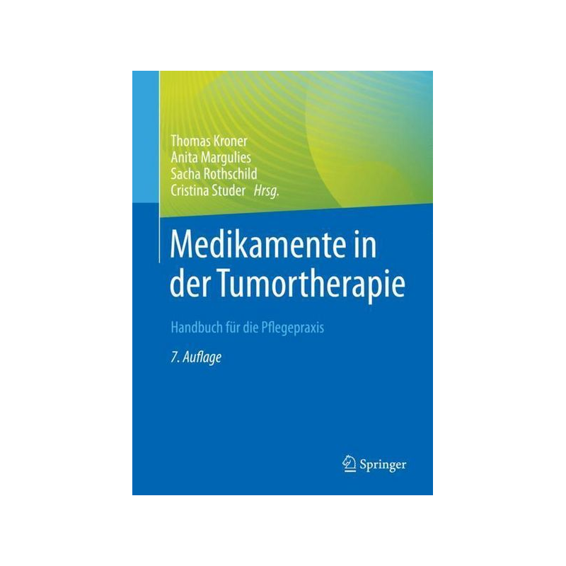 Medikamente in der Tumortherapie - 7. Auflage / Juli 2023 – Palliativ ...