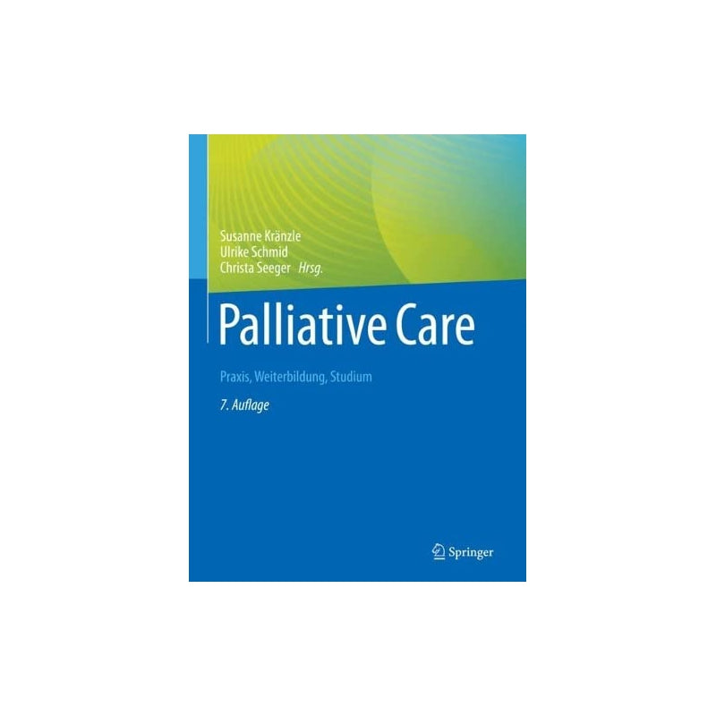 Palliative Care - 7. Auflage / Juli 2023