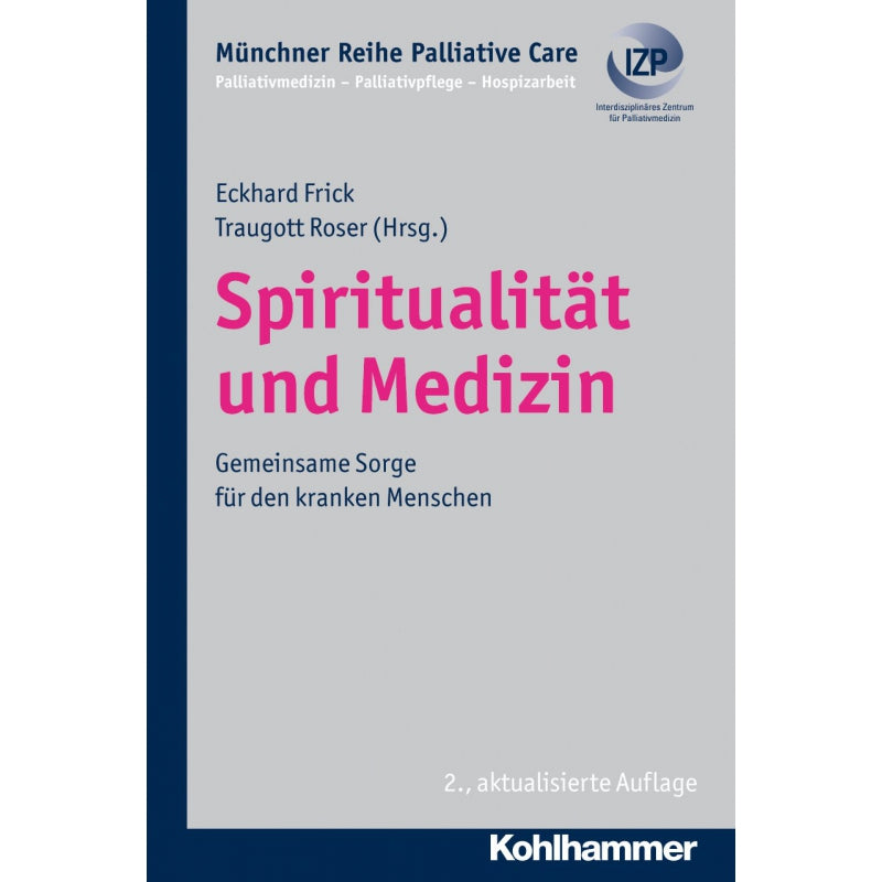 Spiritualität und Medizin - Gemeinsame Sorge für den kranken Menschen